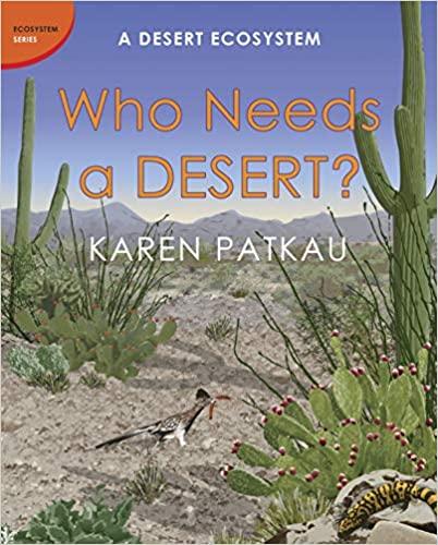 A DESERT ECOSYSTEM : WHO NEEDS A DESERT - Kool Skool The Bookstore