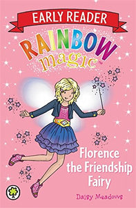 Rainbow Magic Early Reader #3 : Florence The Friendship Fairy - Paperback