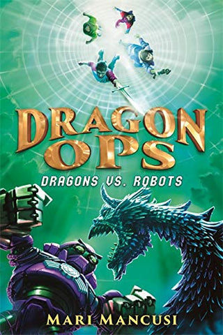 Dragon Ops #2 Dragon Ops: Dragons vs. Robots - Hardback