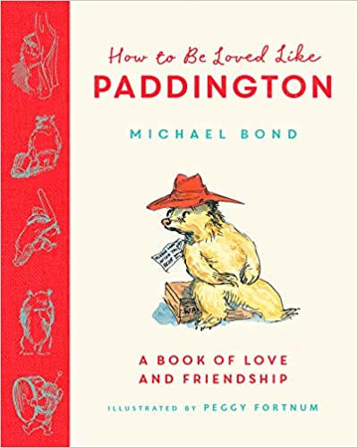 How To Be Loved Like Paddington - Hardback