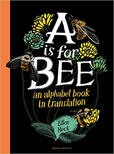 A Is For Bee: An Aplhabet Book In Translation - Hardback