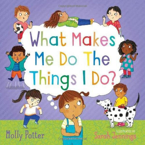 What Makes Me Do The Things I Do? - Hardback