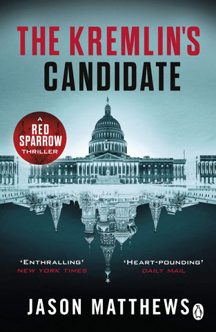 Red Sparrow Trilogy # 3 : The Kremlin's Candidate - Paperback