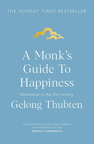 A Monk's Guide to Happiness: Meditation in the 21st century - Paperback