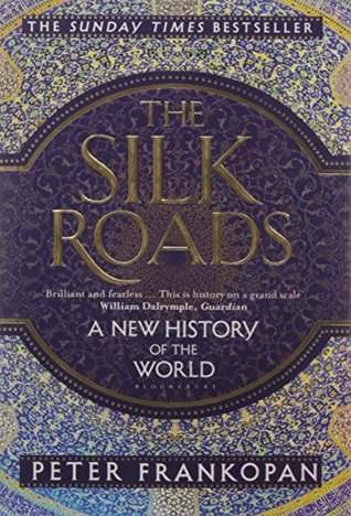 The Silk Roads : A New History of the World - Kool Skool The Bookstore