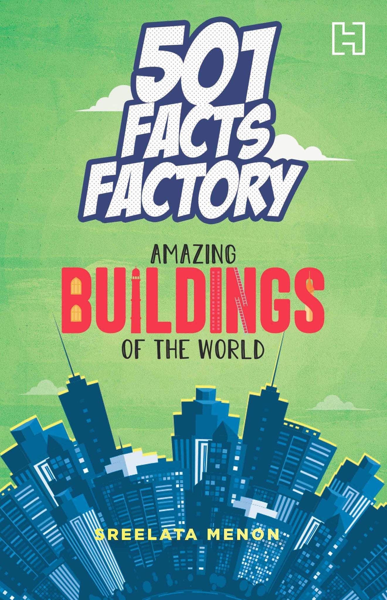 501 Facts Factory: Amazing Buildings of the World - Paperback