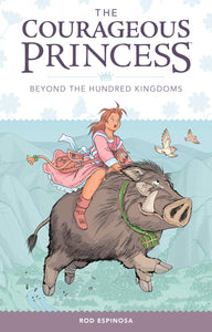 Courageous Princess #1: Beyond the Hundred Kingdoms - Paperback
