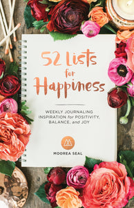 52 Lists for Happiness: Weekly Journaling Inspiration for Positivity, Balance, and Joy - Hardback