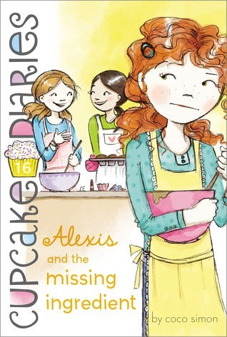 Cupcake Diaries # 16 : Alexis and the Missing Ingredient - Paperback