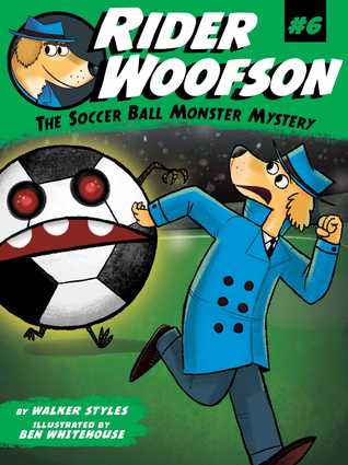 Rider Woofson #6 : The Soccer Ball Monster Mystery  - Paperback