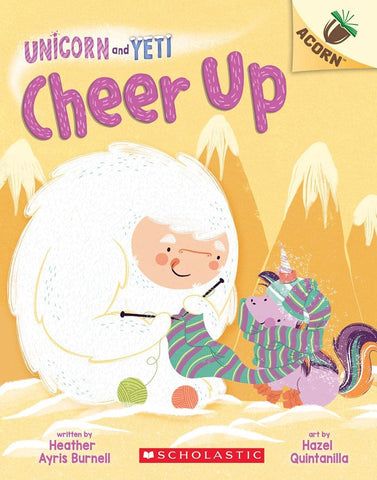 An Acorn Book : Unicorn and Yeti #4 : Cheer Up - Paperback