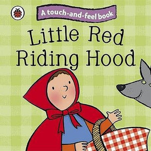 Touch and Feel Fairy Tales Little Red Riding Hood - Boardbook