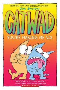 Catwad #6 : Youre Making Me Six - Paperback