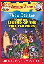 THEA STILTON AND THE LEGEND OF THE FIRE FLOWERS - Kool Skool The Bookstore