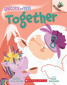 An Acorn Book : Unicorn and Yeti #6 : Together - Paperback