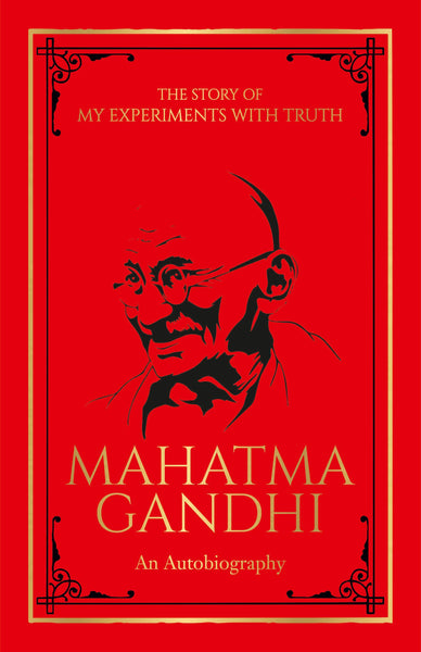 Deluxe Edition :The Story of My Experiments with Truth Mahatma Gandhi - Hardback