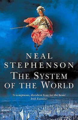 The Baroque Cycle # 3 : The System of the World - Paperback