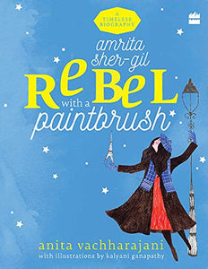 Amrita Sher-Gil: Rebel with a Paintbrush - Hardback