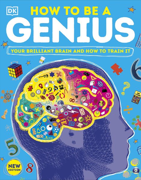 How to be a Genius: Your Brilliant Brain and How to Train It - Paperback