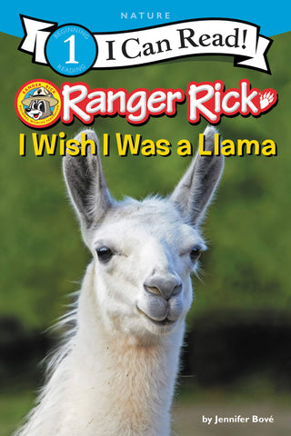 I Can Read Level #1 -Ranger Rick: I Wish I Was a Llama - Paperback