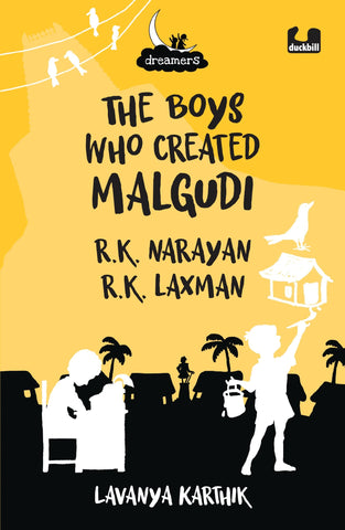 Dreamers Series : The Boys Who Created Malgudi : R.K. Narayan and R.K. Laxman - Paperback