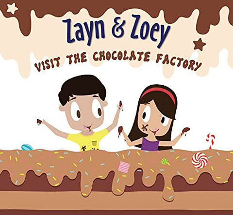 Zayn & Zoey Visit The Chocolate Factory - Paperback