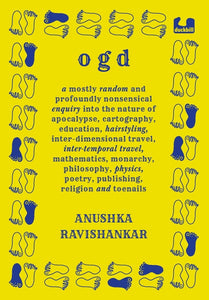 Ogd: A mostly random and profoundly nonsensical enquiry into the nature of apocalypse, cartography, education, hairstyling, interdimensional travel, ... poetry - Hardback