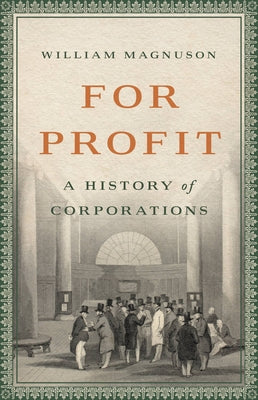 For Profit: A History Of Corporations - Paperback