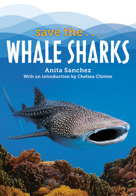 Save The...Whale Sharks - Paperback