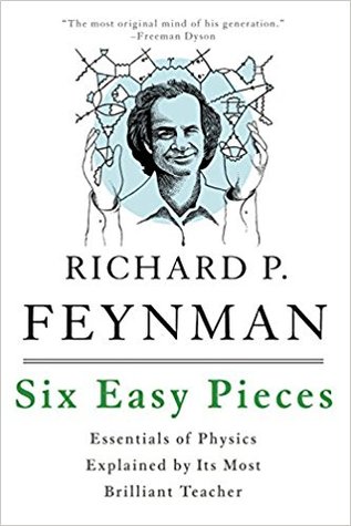 Six Easy Pieces : Essentials of Physics Explained by Its Most Brilliant Teacher - Paperback
