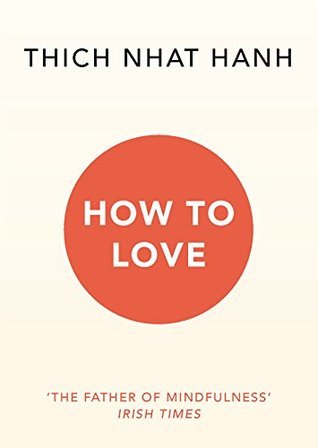 Mindfulness Essentials : How To Love - Paperback