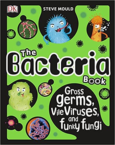 DK The Bacteria Book - Hardback