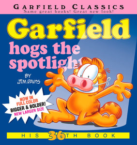 Garfield Hogs the Spotlight: His 36th Book - Paperback