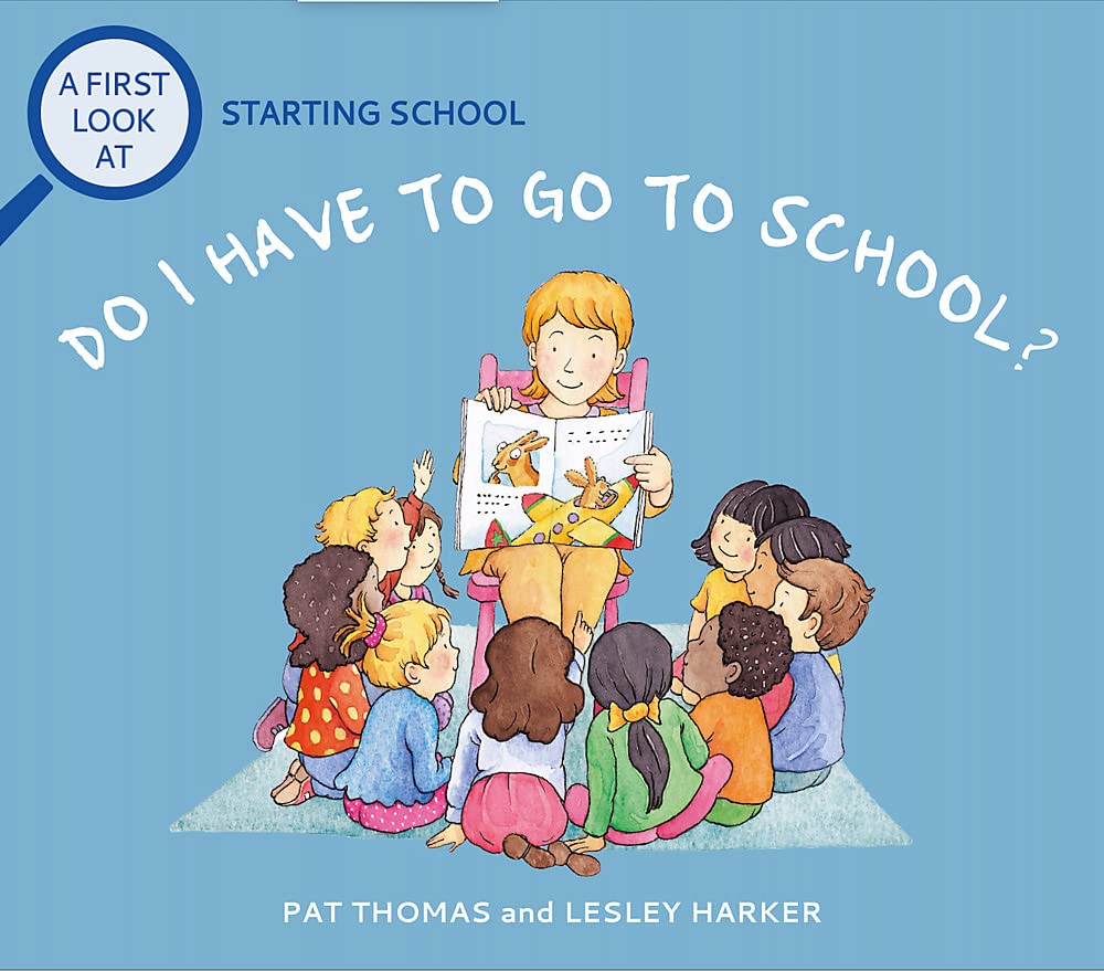 Starting School: Do I Have To Go To School? - Paperback