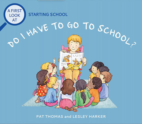 Starting School: Do I Have To Go To School? - Paperback