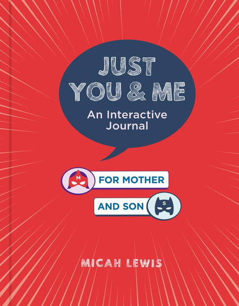 Just You & Me : An Interactive Journal for Mother and Son - Hardback