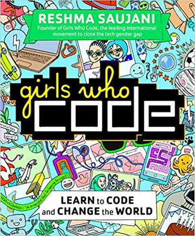 Girls Who Code : Learn to Code and Change the World - Paperback