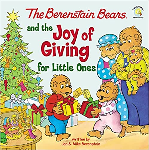 The Berenstain Bears And The Joy Of Giving For Little Ones - Board Book