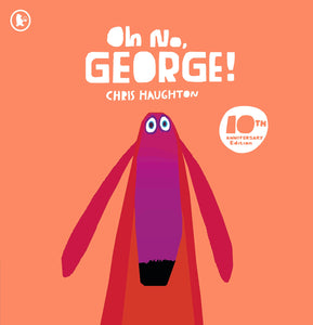 Oh No , George! : 10th Anniversary Edition - Paperback