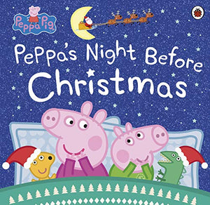 Peppa Pig : Peppa's Night Before Christmas - Paperback
