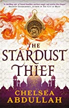 The Stardust Thief: A Spellbinding Debut From Fantasy`S Brightest New Star - Paperback