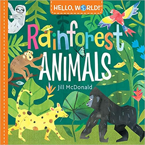 Hello, World! Rainforest Animals Board book