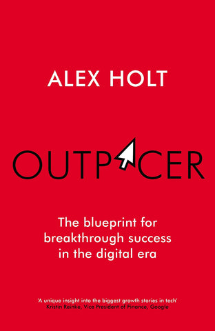 Outpacer : The Blueprint for Breakthrough Success in the Digital Era - Paperback
