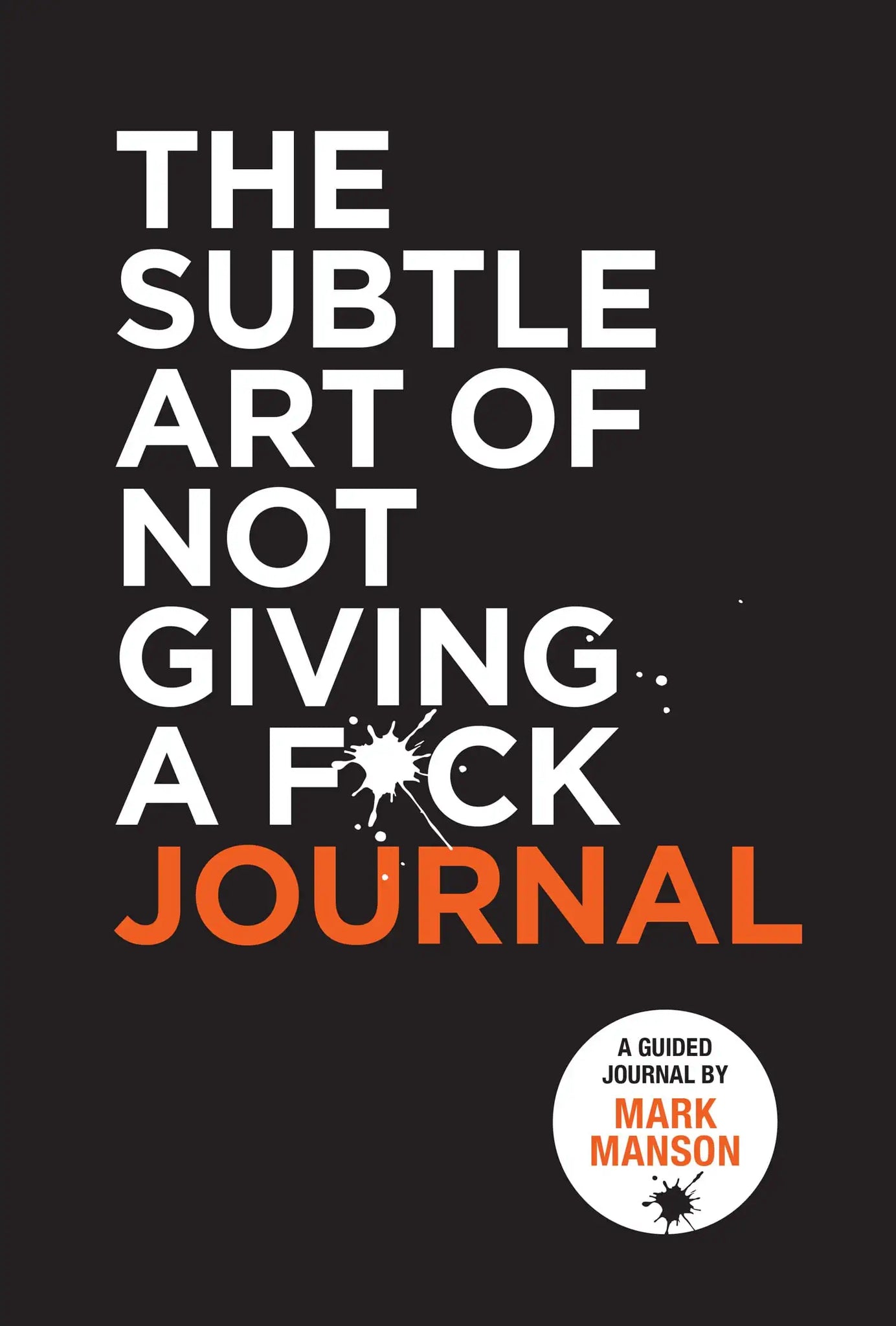 The Subtle Art of Not Giving a F*ck Journal - Paperback