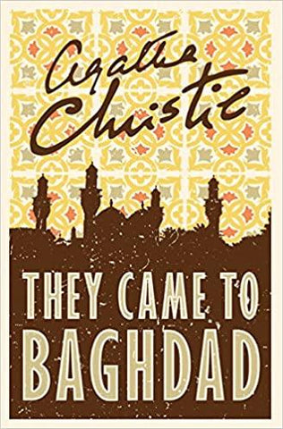 AGATHA CHRISTIE :  THEY CAME TO BAGHDAD - Kool Skool The Bookstore