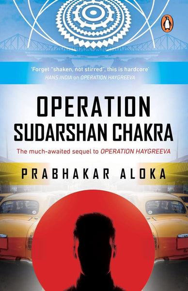 Operation Sudarshan Chakra : The Much-Awaited Sequel to Operation Haygreeva - Paperback