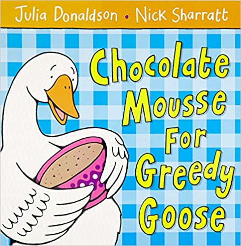 Chocolate Mousse for Greedy Goose - Paperback - Kool Skool The Bookstore