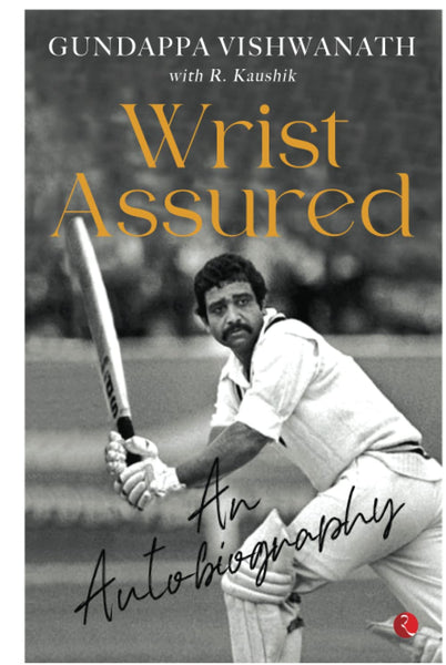 Wrist Assured : An Autobiography - Hardback