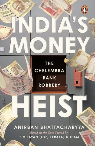 India's Money Heist : The Chelembra Bank Robbery - Paperback