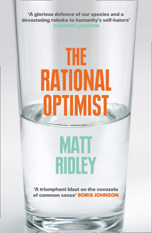 The Rational Optimist: How Prosperity Evolves - Paperback